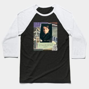 William Butler Yeats portrait and quote: Life is a long preparation for something that never happens. Baseball T-Shirt